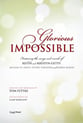 Glorious Impossible SATB Singer's Edition cover